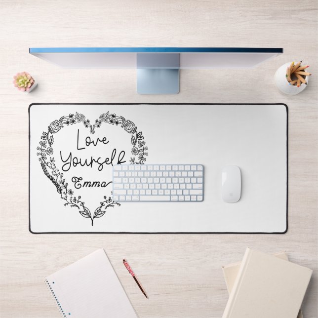 Love yourself Emma. Your name. Custom name Desk Mat (Office 1)