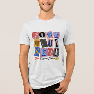 Love Yourself - Empowering Modern Design Tri-Blend Shirt