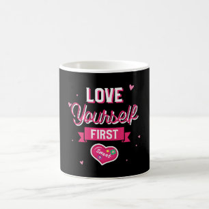 Love Yourself First Coffee Mug