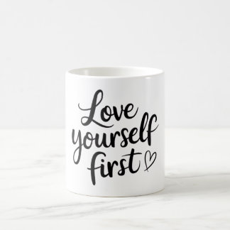 Love yourself first coffee mug