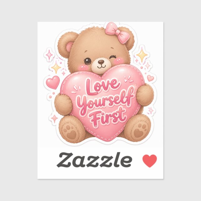 Love Yourself First – Cute Teddy Bear Sticker (Sheet)