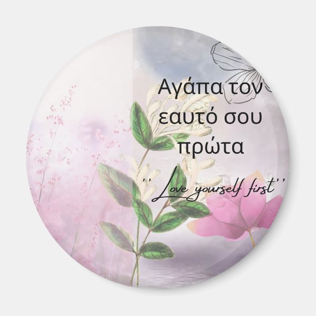 LOVE YOURSELF FIRST INSPIRATIONAL FLORAL MAGNET  (Front)