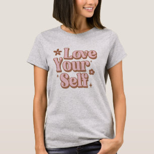 Love Yourself Groovy Retro Vintage 70s Vibes T-Shirt