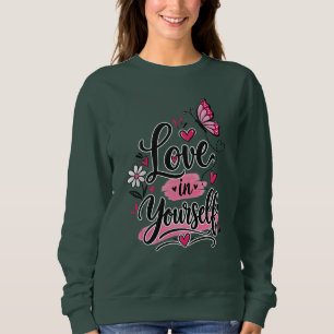 Love Yourself Inspirational Butterfly Pink Heart M Sweatshirt