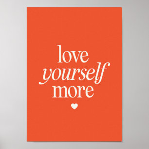 Love Yourself More – Self Love Typography Poster