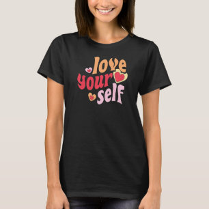 Love Yourself Self Love Club Self Care for Women G T-Shirt