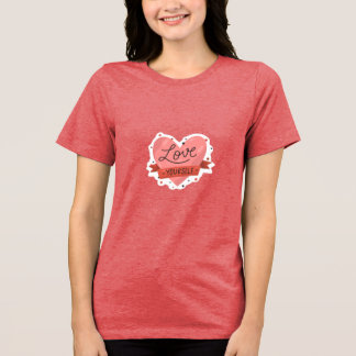 Love Yourself T-Shirt Design Tri-Blend Shirt