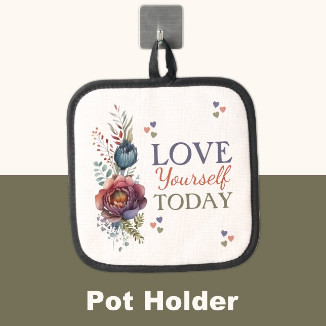 Love yourself today floral pot holder (Creator Uploaded)