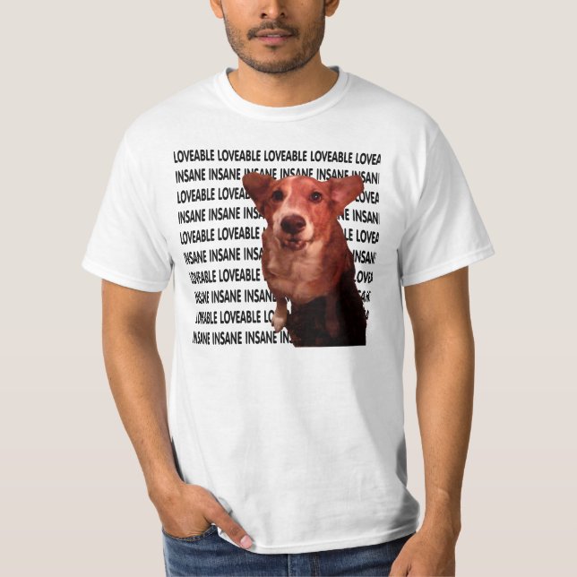 Loveable and Insane. T-Shirt (Front)