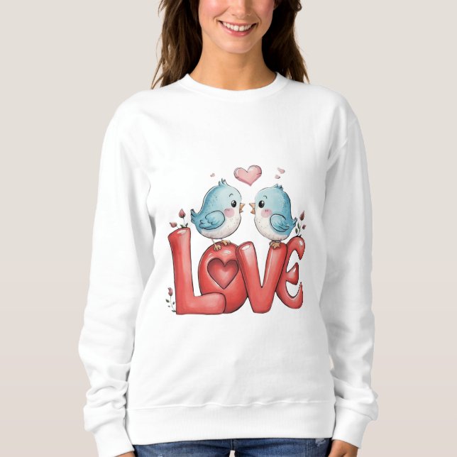 Lovebirds A Little Love Two Hearts, One Song Love  Sweatshirt (Front)
