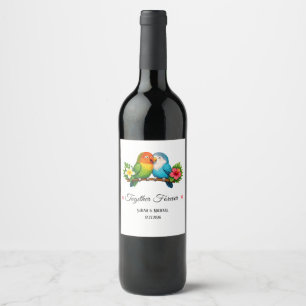  Lovebirds Together Forever Wedding Anniversary Wine Label