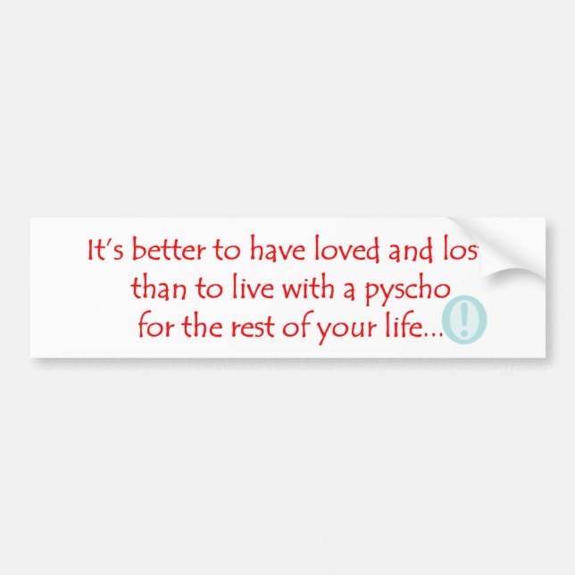 Loved and Lost Bumper Sticker (Front)