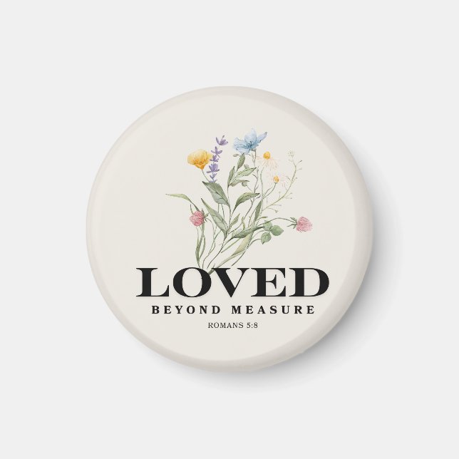 Loved Beyond Measure – Romans 5:8 Christian Bible  Magnet (Front)