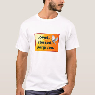 Loved.Blessed.Forgiven. Unisex T-shirt