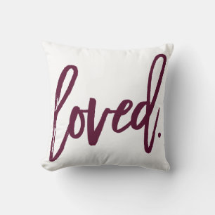Loved. Burgundy Modern Trendy Script Typography Cushion