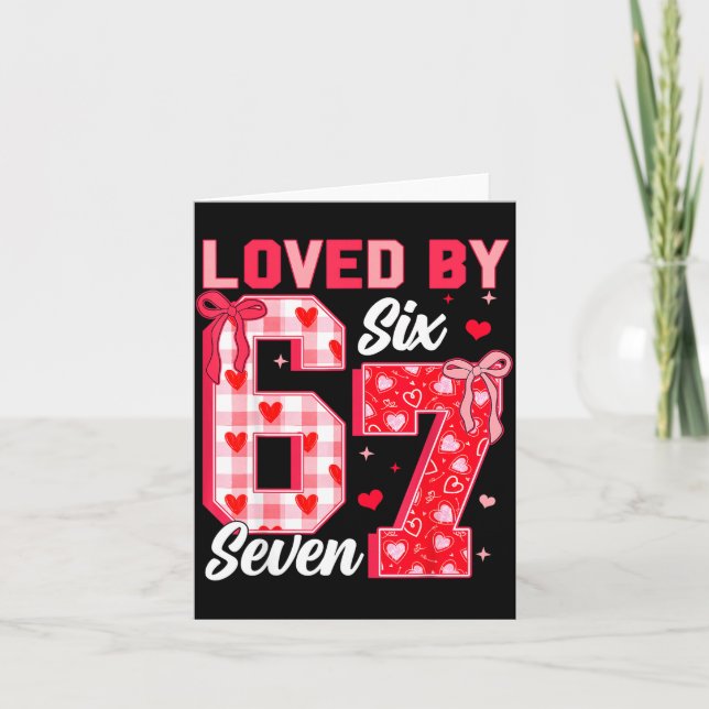 Loved By 67 Valentine Six Seven Meme Hearts 6 7 Wo Card (Front)
