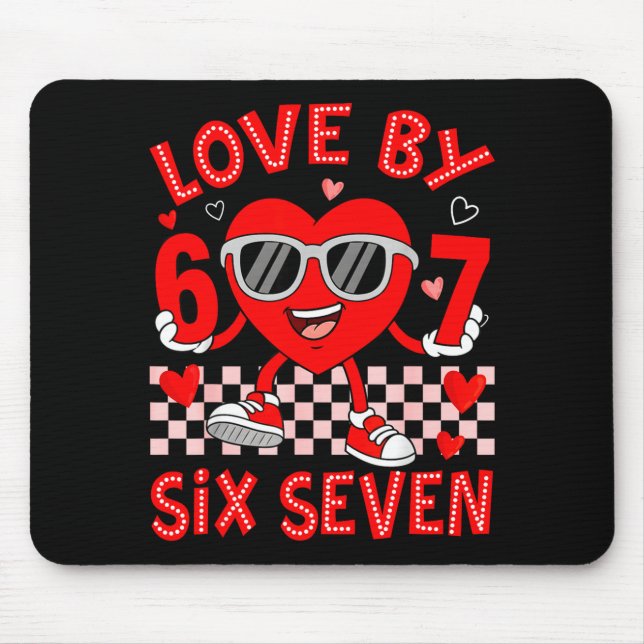 Loved By 67 Valentines Six Seven Meme Hearts 6 7 W Mouse Pad (Front)