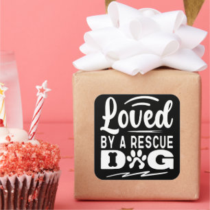 Loved By A Rescue Dog Animal Pet Adoption Gifts Square Sticker