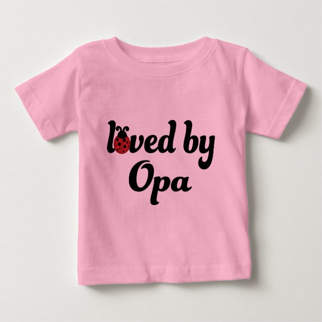 Loved By Opa Gift Baby T-Shirt (Front)