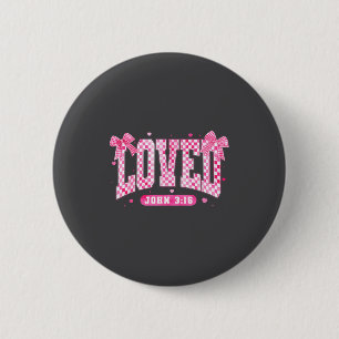 Loved John 3 16 Christian Loves Valentine's Day Go 6 Cm Round Badge