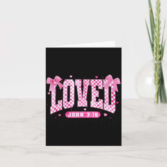 Loved John 3 16 Christian Loves Valentine's Day Go Card (Front)