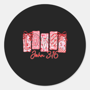 Loved John 3 16 Christian Loves Valentine's Day Go Classic Round Sticker