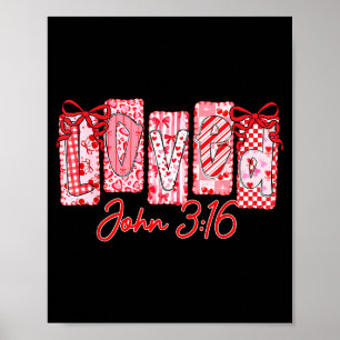 Loved John 3 16 Christian Loves Valentine's Day Go Poster