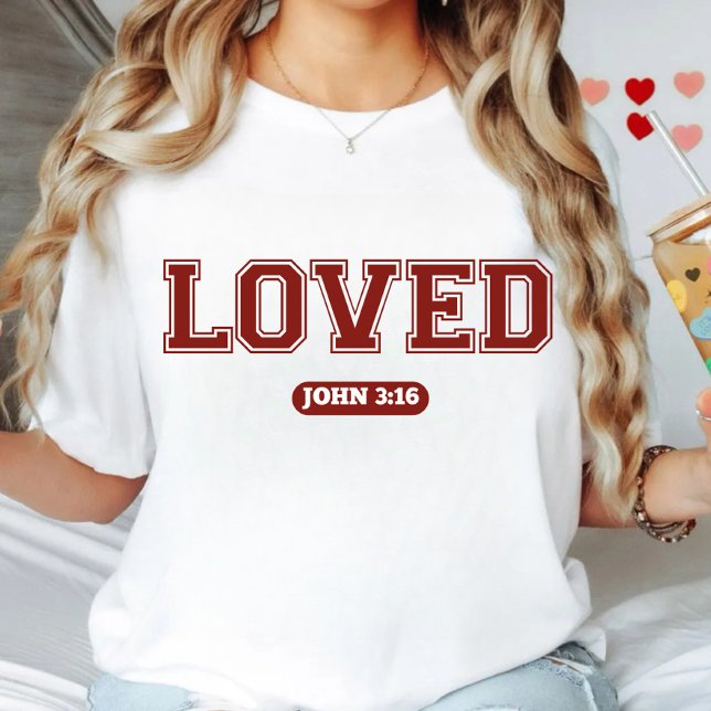 Loved John 3:16  T-Shirt (Creator Uploaded)