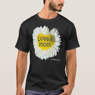 Loved Mom Heart Daisy Mother's Day Flower 5 T-Shirt