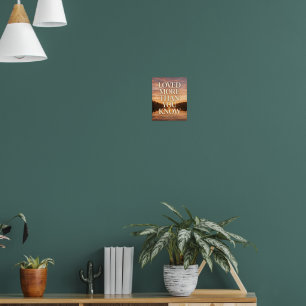 Loved More Than You Know Lake Sunset Art Poster