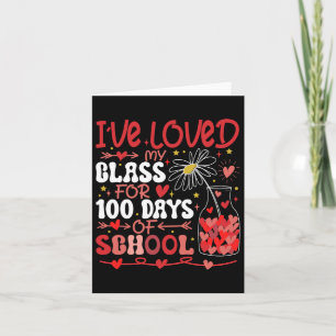 Loved My Cl For 100 Days Of School Valentines Day  Card