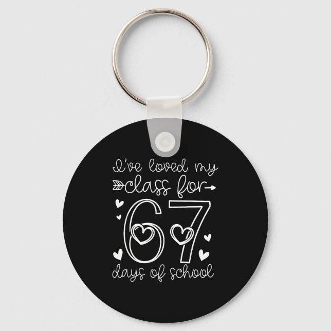 Loved My Cl For 67 Days Of School Valentines Day T Key Ring (Front)
