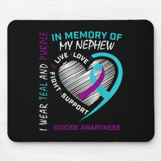 Loved One In Memory Of Nephew Suicide Awareness Pr Mouse Pad