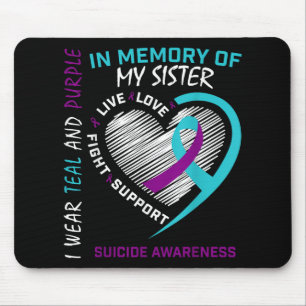 Loved One In Memory Of Sister Suicide Awareness Pr Mouse Pad