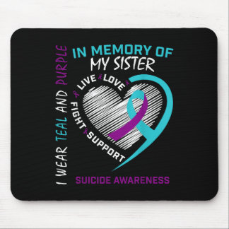 Loved One In Memory Of Sister Suicide Awareness Pr Mouse Pad