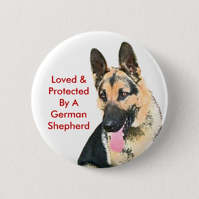 Loved & Protected By A German Shepherd 6 Cm Round Badge (Front)
