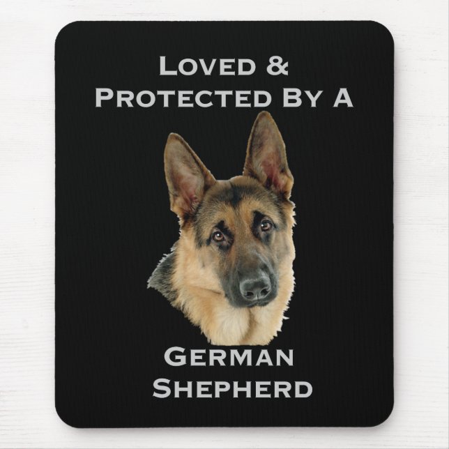 Loved & Protected By A German Shepherd Mouse Pad (Front)