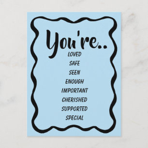 Loved Safe Enough BLUE Inspirational Kind Postcard