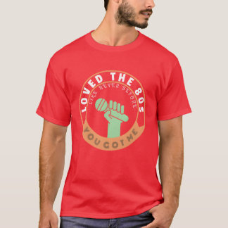 Loved the 80s music friends T-Shirt