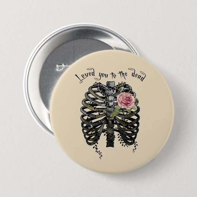 Loved You to the Dead – Gothic Rib Cage 7.5 Cm Round Badge (Front & Back)