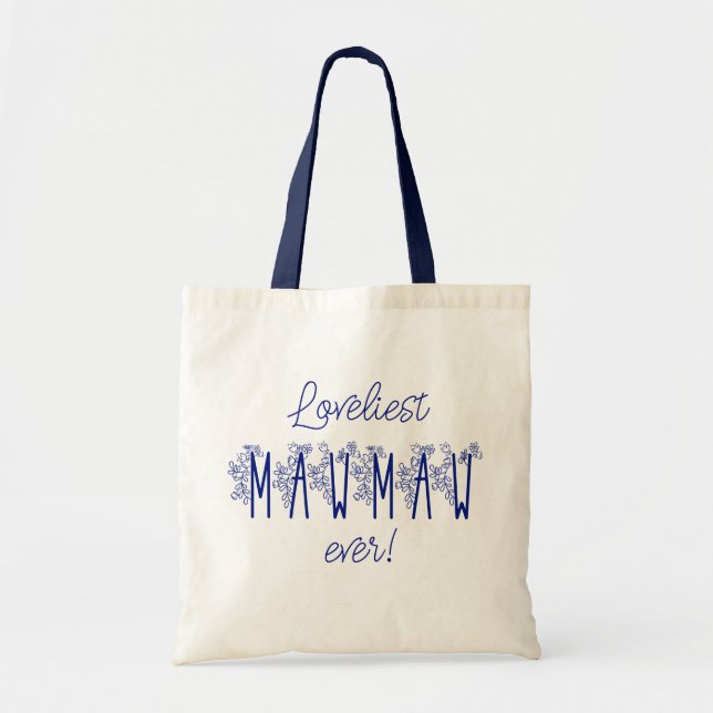 Loveliest Mawmaw Ever Tote Bag (Front)