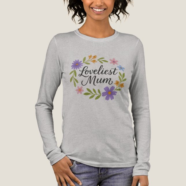 Loveliest Mum Floral Long Sleeve Shirt (Front)