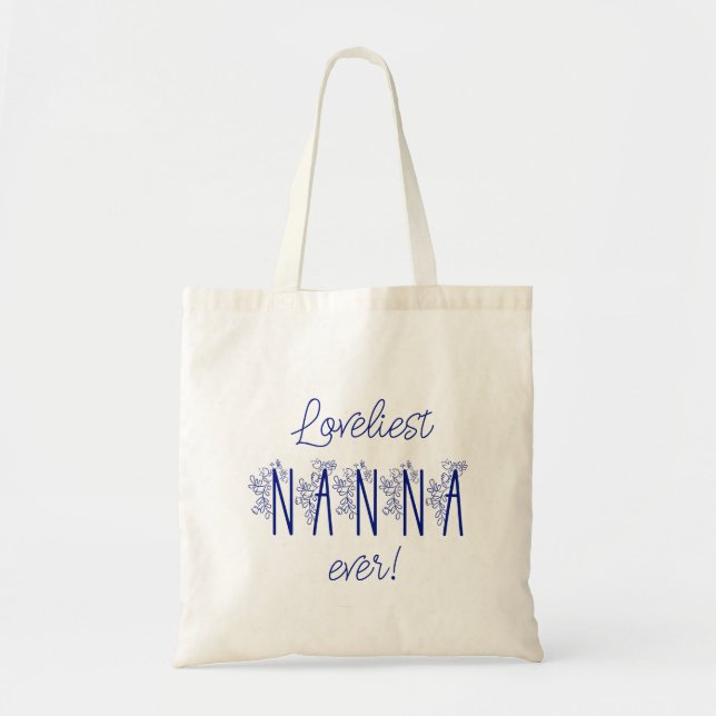 Loveliest Nanna Ever Tote Bag (Front)