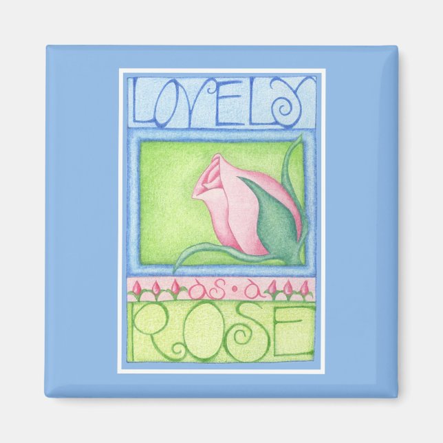 Lovely as a Rose Magnet (Front)