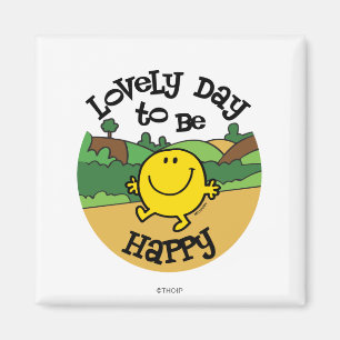 Lovely Day To Be Mr. Happy Magnet
