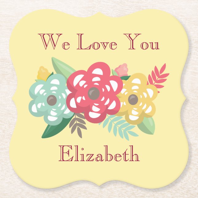 Lovely Floral Personalise We Love You Paper Coaster (Front)