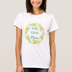 Lovely Homeschool Mom Floral Wreath T-Shirt