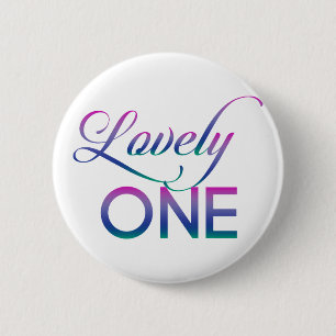 Lovely One 6 Cm Round Badge