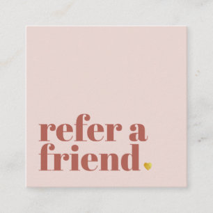 lovely text refer a friend square business card