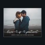 Lovely Wedding Love is Patient Postponed Photo Announcement Postcard<br><div class="desc">Event postponed announcement template - simple photo change of date postcard. Modern Unsave the Date Photo postcard with full horizontal photo. Feature an elegant handwritten typography design with text „Love is Patient” and one horizontal photo you can change it easily. #3339 If you need help or matching items, please contact...</div>